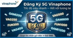 Đăng Ký 5G Vinaphone – Hướng Dẫn Chi Tiết & Gói Cước Tốt Nhất