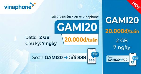 Gói GAMI20 Vinaphone: 2 GB chỉ 20.000đ/tuần, đăng ký GAMI20 gửi 888