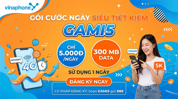 Gói GAMI5 Vinaphone: 300 MB chỉ 5.000đ/ngày, đăng ký GAMI5 gửi 888