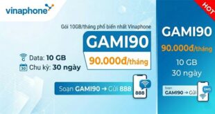 Gói GAMI90 Vinaphone: 10 GB chỉ 90.000đ/tháng, cú pháp đăng ký chi tiết