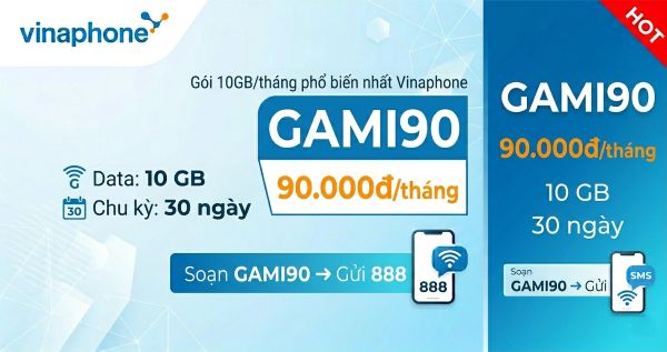 Gói GAMI90 Vinaphone: 10 GB chỉ 90.000đ/tháng, cú pháp đăng ký chi tiết