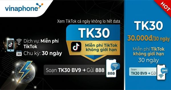 Gói TK30 Vinaphone: TikTok không giới hạn 30 ngày chỉ 30.000đ