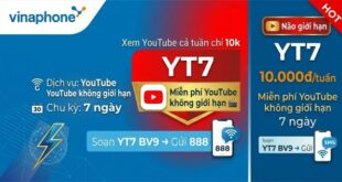 Gói YT7 Vinaphone: YouTube không giới hạn 7 ngày chỉ 10.000đ